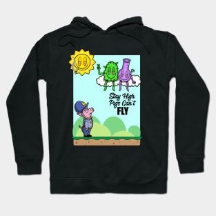 Stay High Hoodie